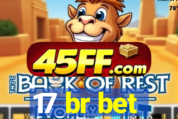 17 br bet